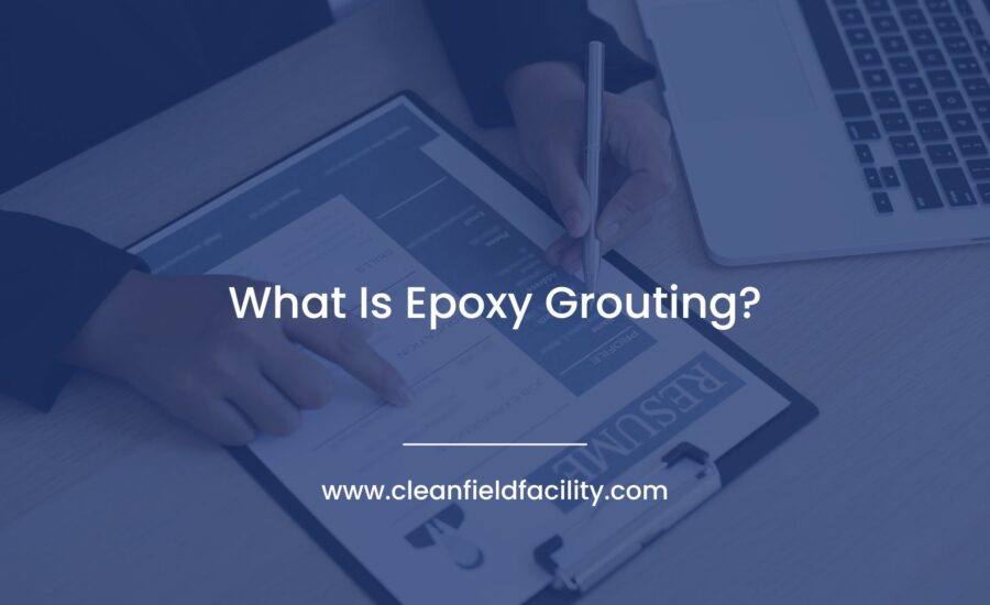 What Is Epoxy Grouting