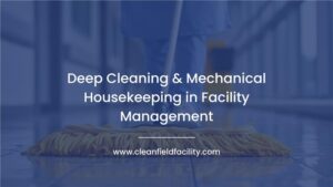deep-cleaning-mechanical-housekeeping